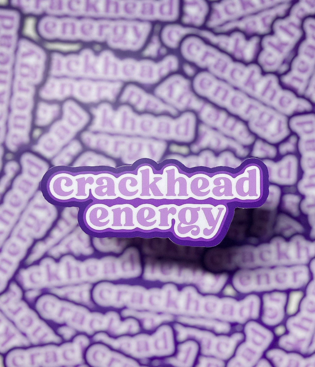 Crackhead Energy Sticker Funny Offensive Sticker Boho Bungalow 5548