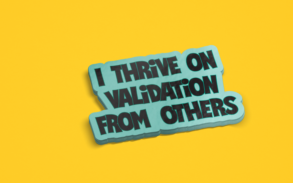 I Thrive on Validation from Others Sticker - Funny Adult Sti – Boho ...