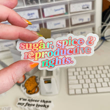 Load image into Gallery viewer, Sugar Spice &amp; Reproductive Rights Sticker - Women&#39;s Rights S
