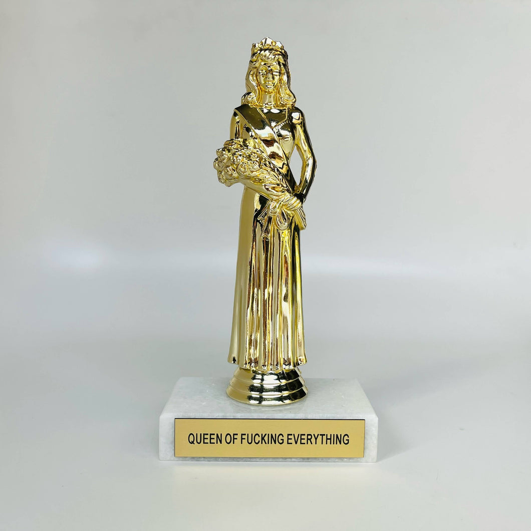 Queen of Fucking Everything Participation Trophy