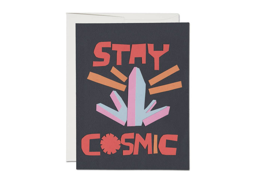 Stay Cosmic friendship greeting card